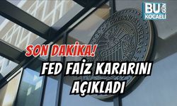 SON DAKİKA! FED FAİZ KARARINI AÇIKLADI