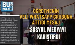 ÖĞRETMENİN VELİ WHATSAPP GRUBUNA ATTIĞI MESAJ SOSYAL MEDYAYI KARIŞTIRDI