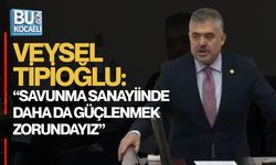 TİPİOĞLU: “SAVUNMA SANAYİİNDE DAHA DA GÜÇLENMEK ZORUNDAYIZ”