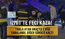 İZMİT’TE FECİ KAZA! TAKLA ATAN ARAÇTA 2 KİŞİ YARALANDI, DİĞER SÜRÜCÜ KAÇTI