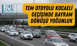 TEM OTOYOLU KOCAELİ GEÇİŞİNDE BAYRAM DÖNÜŞÜ YOĞUNLUK