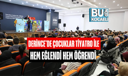 DERİNCE’DE ÇOCUKLAR TİYATRO İLE HEM EĞLENDİ HEM ÖĞRENDİ