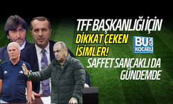 TFF BAŞKANLIĞI İÇİN DİKKAT ÇEKEN İSİMLER! SAFFET SANCAKLI DA GÜNDEMDE