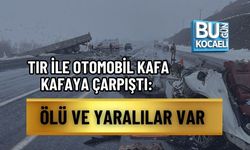 TIR İLE OTOMOBİL KAFA KAFAYA ÇARPIŞTI: ÖLÜ VE YARALILAR VAR