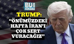 TRUMP: “ÖNÜMÜZDEKİ HAFTA İRAN’I ÇOK SERT VURACAĞIZ”