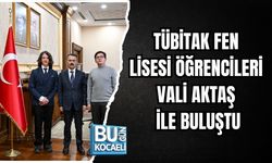 TÜBİTAK FEN LİSESİ ÖĞRENCİLERİ VALİ AKTAŞ İLE BULUŞTU