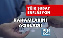 TÜİK ŞUBAT ENFLASYON RAKAMLARINI AÇIKLADI!