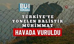 TÜRKİYE’YE YÖNELEN BALİSTİK MÜHİMMAT HAVADA VURULDU