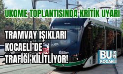 TRAMVAY IŞIKLARI KOCAELİ’DE TRAFİĞİ KİLİTLİYOR!