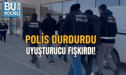 POLİS DURDURDU, UYUŞTURUCU FIŞKIRDI!