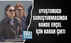 UYUŞTURUCU SORUŞTURMASINDA HANDE ERÇEL İÇİN KARAR ÇIKTI