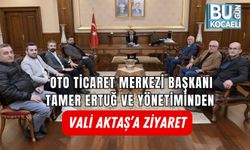 OTO TİCARET MERKEZİ BAŞKANI TAMER ERTUĞ VE YÖNETİMİNDEN VALİ AKTAŞ’A ZİYARET