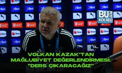 VOLKAN KAZAK’TAN MAĞLUBİYET DEĞERLENDİRMESİ: "DERS ÇIKARACAĞIZ"