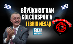 BÜYÜKAKIN’DAN GÖLCÜKSPOR’A TEBRİK MESAJI