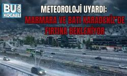 METEOROLOJİ UYARDI: MARMARA VE BATI KARADENİZ’DE FIRTINA BEKLENİYOR