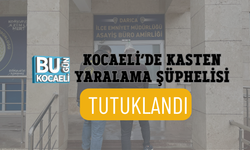 KOCAELİ’DE KASTEN YARALAMA ŞÜPHELİSİ TUTUKLANDI