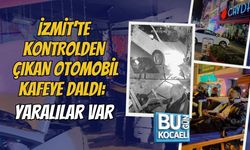 İZMİT’TE KONTROLDEN ÇIKAN OTOMOBİL KAFEYE DALDI: YARALILAR VAR
