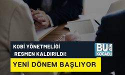 KOBİ YÖNETMELİĞİ RESMEN KALDIRILDI! YENİ DÖNEM BAŞLIYOR