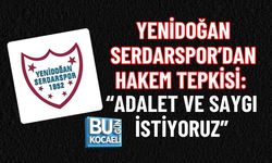 YENİDOĞAN SERDARSPOR’DAN HAKEM TEPKİSİ: “ADALET VE SAYGI İSTİYORUZ”