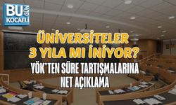ÜNİVERSİTELER 3 YILA MI İNİYOR? YÖK’TEN SÜRE TARTIŞMALARINA NET AÇIKLAMA