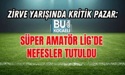 ZİRVE YARIŞINDA KRİTİK PAZAR: SÜPER AMATÖR LİG’DE NEFESLER TUTULDU