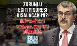 ZORUNLU EĞİTİM SÜRESİ KISALACAK MI? ÜNİVERSİTEYE BAŞLAMA YAŞI 15’E DÜŞEBİLİR!
