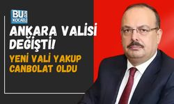 ANKARA VALİSİ DEĞİŞTİ! YENİ VALİ YAKUP CANBOLAT OLDU