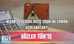 NİSAN 2026 KİRA ARTIŞ ORANI NE ZAMAN AÇIKLANACAK? GÖZLER TÜİK’TE
