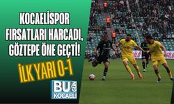 KOCAELİSPOR FIRSATLARI HARCADI, GÖZTEPE ÖNE GEÇTİ! İLK YARI 0-1
