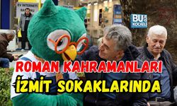 ROMAN KAHRAMANLARI İZMİT SOKAKLARINDA