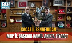 KOCAELİ ESNAFINDAN MHP İL BAŞKANI KAMİL AKIN’A ZİYARET