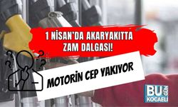 1 NİSAN’DA AKARYAKITTA ZAM DALGASI! MOTORİN CEP YAKIYOR
