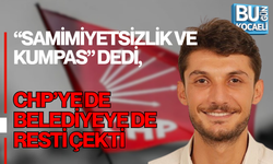 “SAMİMİYETSİZLİK VE KUMPAS” DEDİ, CHP’YE DE BELEDİYEYE DE RESTİ ÇEKTİ