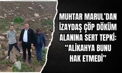 MUHTAR MARUL’DAN İZAYDAŞ ÇÖP DÖKÜM ALANINA SERT TEPKİ: “ALİKAHYA BUNU HAK ETMEDİ”