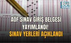 AÖF SINAV GİRİŞ BELGESİ YAYIMLANDI! SINAV YERLERİ AÇIKLANDI