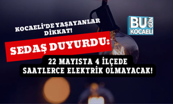 KOCAELİ'DE YAŞAYANLAR DİKKAT! SEDAŞ DUYURDU: 22 MAYISTA 4 İLÇEDE SAATLERCE ELEKTRİK OLMAYACAK!