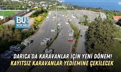 DARICA’DA KARAVANLAR İÇİN YENİ DÖNEM! KAYITSIZ KARAVANLAR YEDİEMİNE ÇEKİLECEK