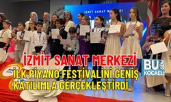 İZMİT SANAT MERKEZİ İLK PİYANO FESTİVALİNİ GENİŞ KATILIMLA GERÇEKLEŞTİRDİ