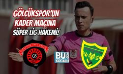GÖLCÜKSPOR’UN KADER MAÇINA SÜPER LİG HAKEMİ!