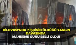 DİLOVASI’NDA 7 İŞÇİNİN ÖLDÜĞÜ YANGIN DAVASINDA MAHKEME GÜNÜ BELLİ OLDU!