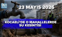 23 MAYIS 2026 KOCAELİ’DE O MAHALLELERDE SU KESİNTİSİ