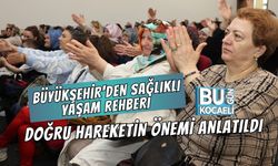 BÜYÜKŞEHİR'DEN SAĞLIKLI YAŞAM REHBERİ: DOĞRU HAREKETİN ÖNEMİ ANLATILDI
