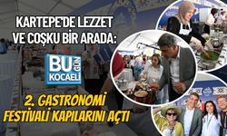 KARTEPE'DE LEZZET VE COŞKU BİR ARADA: 2. GASTRONOMİ FESTİVALİ KAPILARINI AÇTI