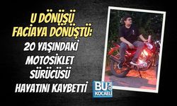 U DÖNÜŞÜ FACİAYA DÖNÜŞTÜ: 20 YAŞINDAKİ MOTOSİKLET SÜRÜCÜSÜ HAYATINI KAYBETTİ