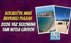 KOCAELİ’DE MAVİ BAYRAKLI PLAJLAR 2026 YAZ SEZONUNA TAM NOTLA GİRİYOR