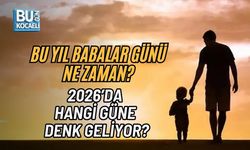 BU YIL BABALAR GÜNÜ NE ZAMAN? 2026’DA HANGİ GÜNE DENK GELİYOR?