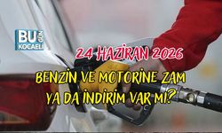 BENZİN VE MOTORİNE ZAM YA DA İNDİRİM VAR MI? 24 HAZİRAN 2026 GÜNCEL AKARYAKIT FİYATLARI