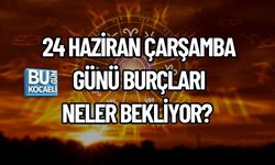 24 HAZİRAN ÇARŞAMBA GÜNÜ BURÇLARI NELER BEKLİYOR? İŞTE BURÇ BURÇ GÜNLÜK YORUMLAR