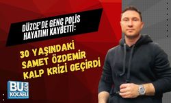 DÜZCE’DE GENÇ POLİS HAYATINI KAYBETTİ: 30 YAŞINDAKİ SAMET ÖZDEMİR KALP KRİZİ GEÇİRDİ