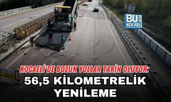 KOCAELİ'DE BOZUK YOLLAR TARİH OLUYOR: 56,5 KİLOMETRELİK YENİLEME